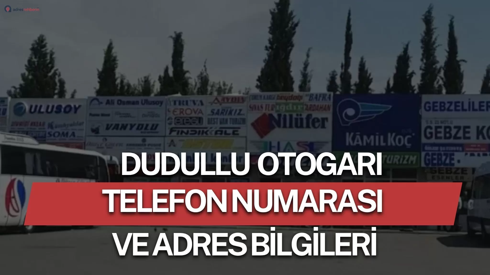 Dudullu Otogari Iletisim Bilgileri Adresrehberin