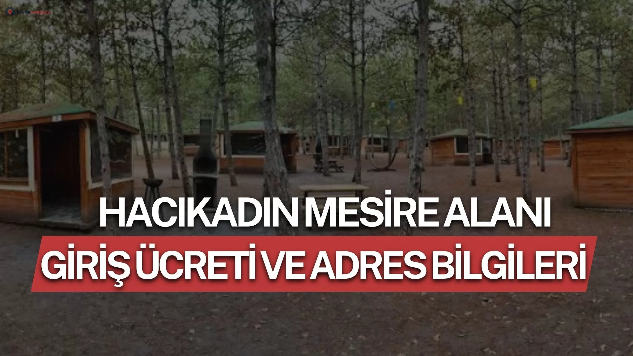 Hacikadin Mesire Alani Giris Ucreti Adresrehberin